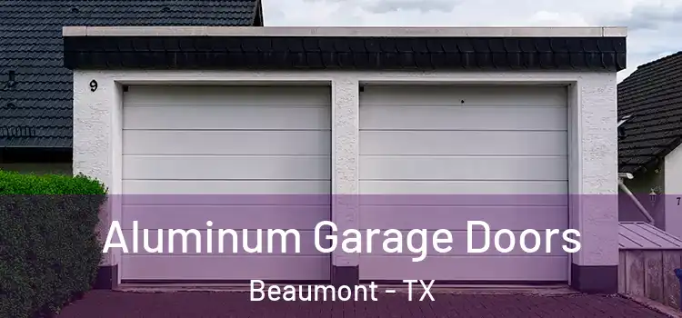  Aluminum Garage Doors Beaumont - TX
