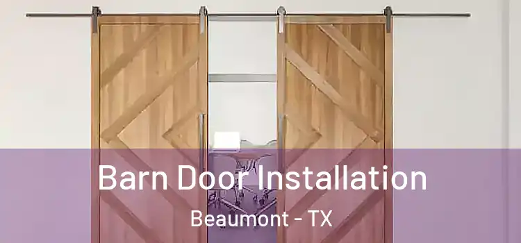 Barn Door Installation Beaumont - TX