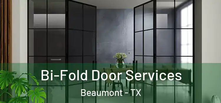 Bi-Fold Door Services Beaumont - TX