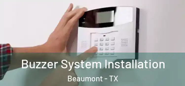 Buzzer System Installation Beaumont - TX