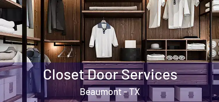  Closet Door Services Beaumont - TX