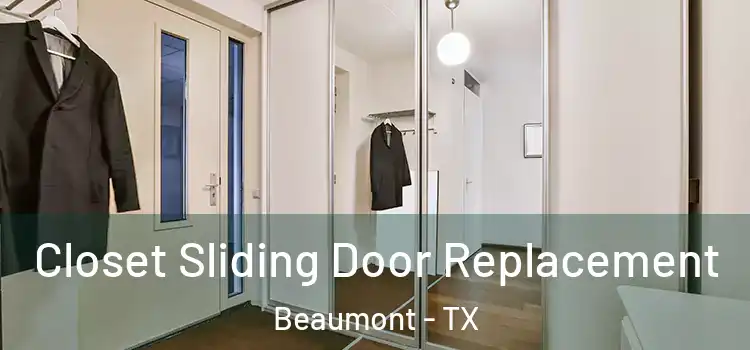 Closet Sliding Door Replacement Beaumont - TX