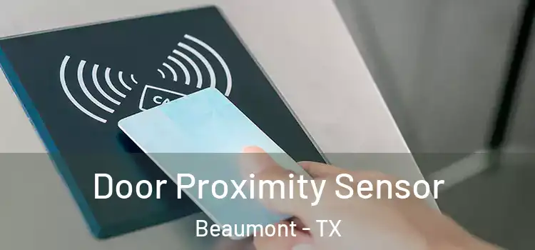  Door Proximity Sensor Beaumont - TX