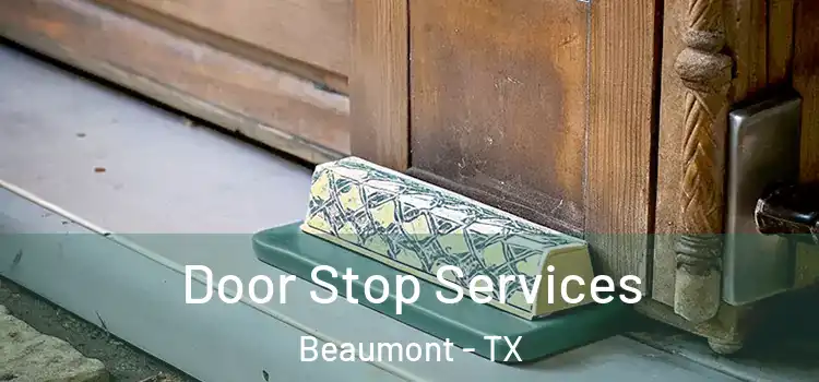 Door Stop Services Beaumont - TX