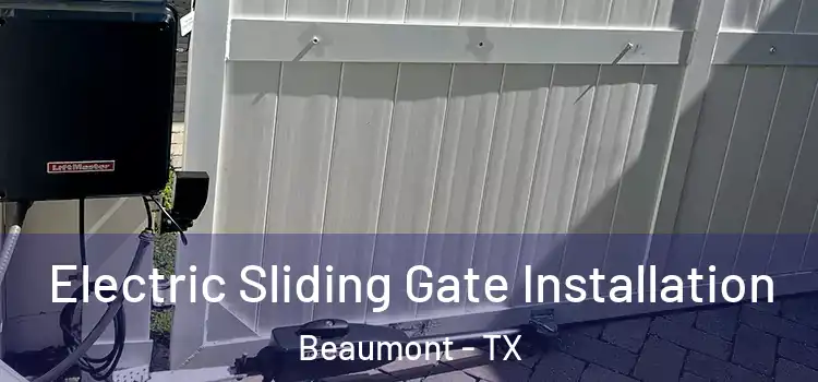  Electric Sliding Gate Installation Beaumont - TX