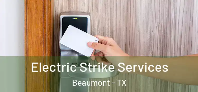  Electric Strike Services Beaumont - TX