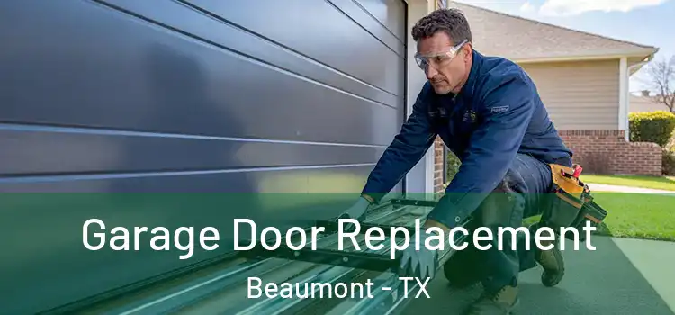  Garage Door Replacement Beaumont - TX