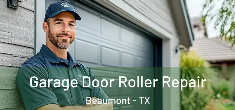  Garage Door Roller Repair Beaumont - TX