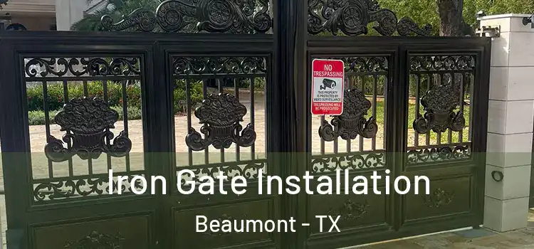  Iron Gate Installation Beaumont - TX