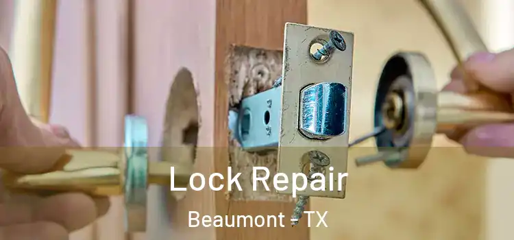 Lock Repair Beaumont - TX