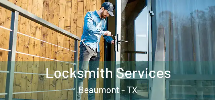 Locksmith Services Beaumont - TX