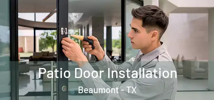 Patio Door Installation Beaumont - TX
