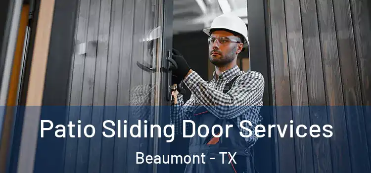 Patio Sliding Door Services Beaumont - TX