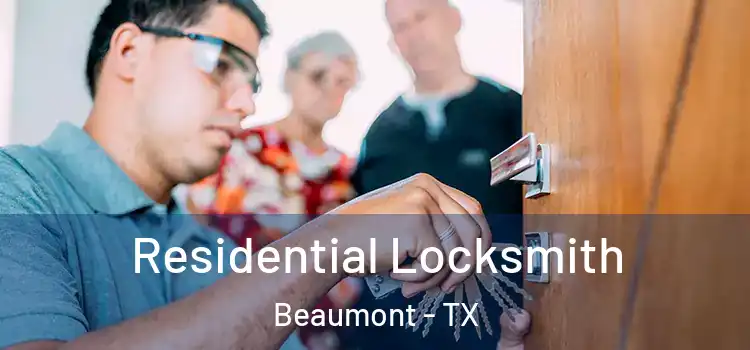  Residential Locksmith Beaumont - TX