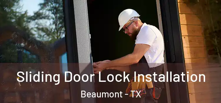  Sliding Door Lock Installation Beaumont - TX