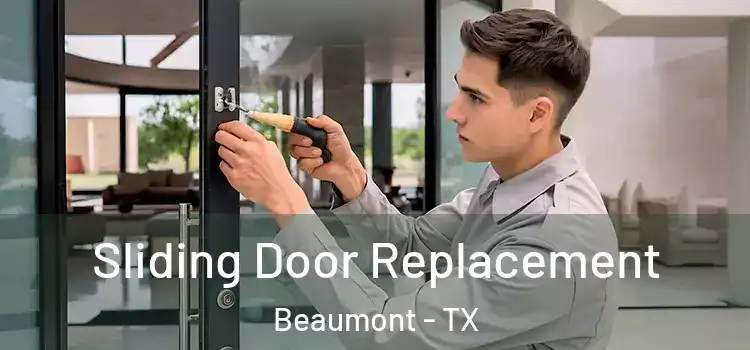 Sliding Door Replacement Beaumont - TX