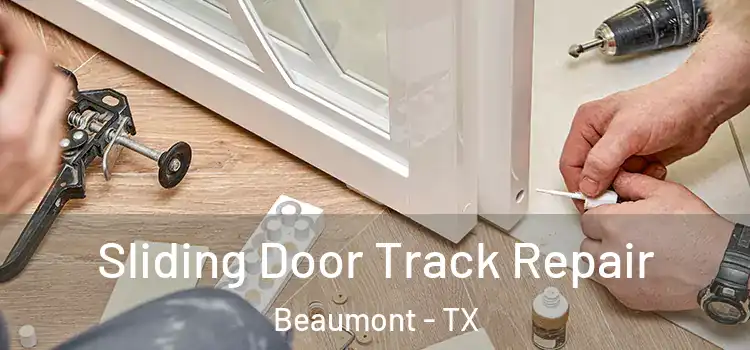  Sliding Door Track Repair Beaumont - TX