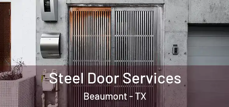 Steel Door Services Beaumont - TX