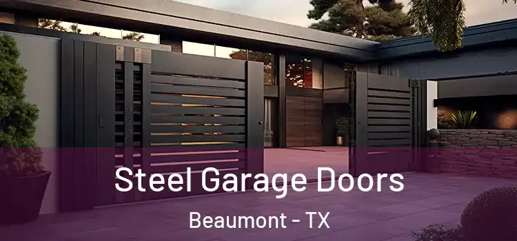 Steel Garage Doors Beaumont - TX