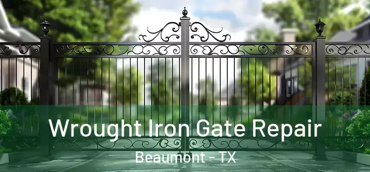 Wrought Iron Gate Repair Beaumont - TX